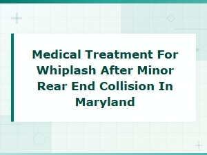 Whiplash Treatment After a Rear-End Collision in Maryland